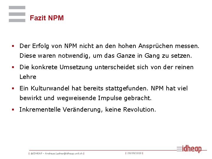Fazit NPM § Der Erfolg von NPM nicht an den hohen Ansprüchen messen. Diese