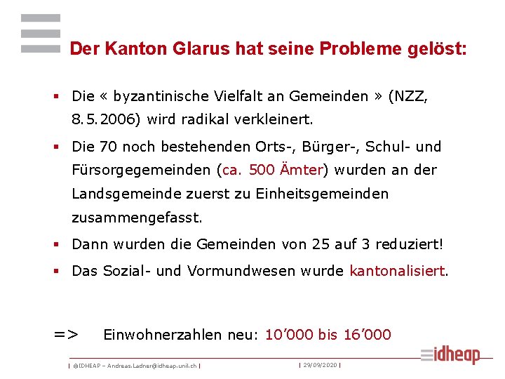 Der Kanton Glarus hat seine Probleme gelöst: § Die « byzantinische Vielfalt an Gemeinden