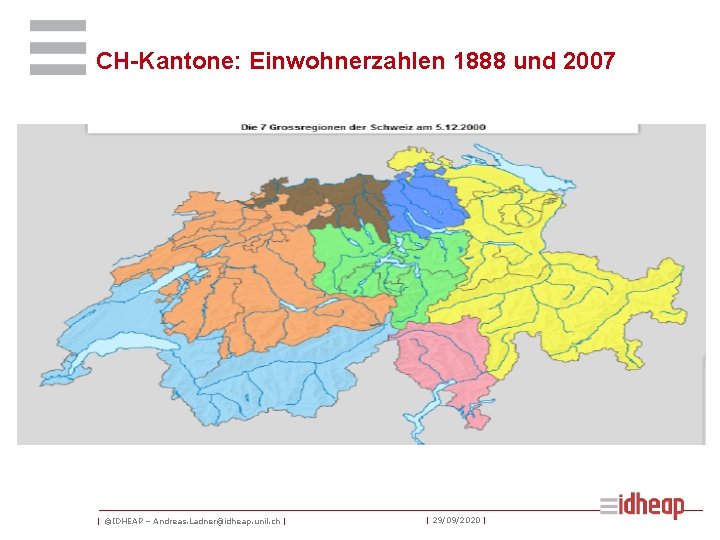 CH-Kantone: Einwohnerzahlen 1888 und 2007 | ©IDHEAP – Andreas. Ladner@idheap. unil. ch | |