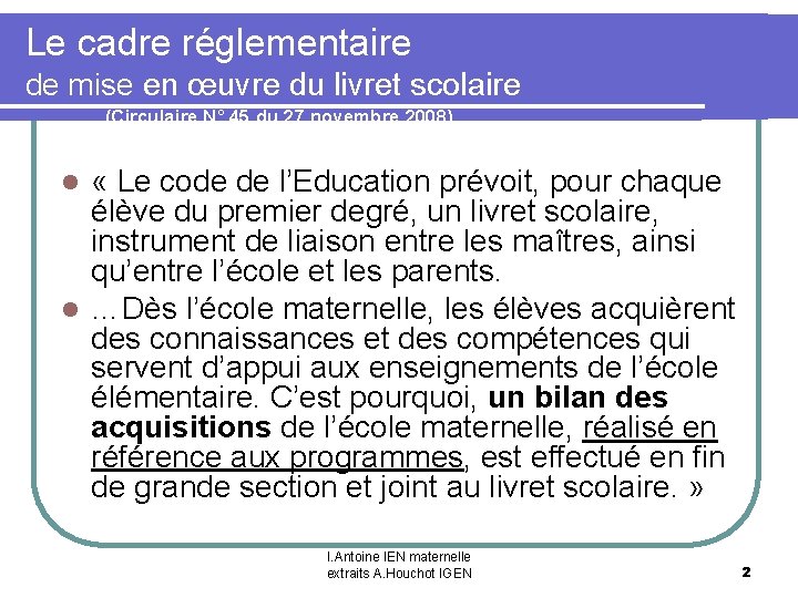 Le cadre réglementaire de mise en œuvre du livret scolaire (Circulaire N° 45 du