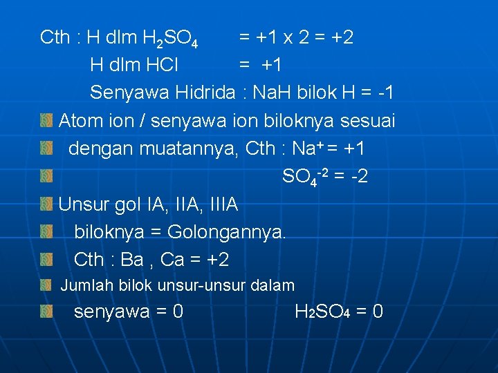 Cth : H dlm H 2 SO 4 = +1 x 2 = +2