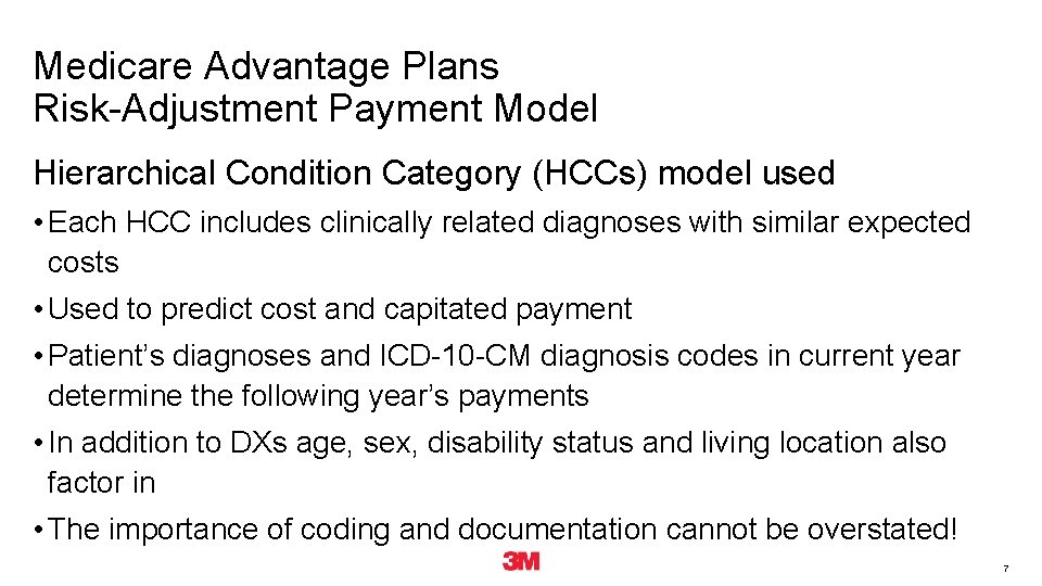 Medicare Advantage Plans Risk-Adjustment Payment Model Hierarchical Condition Category (HCCs) model used • Each Medicare Advantage Plans Risk-Adjustment Payment Model Hierarchical Condition Category (HCCs) model used • Each
