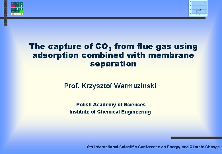 The capture of CO 2 from flue gas using adsorption combined with membrane separation