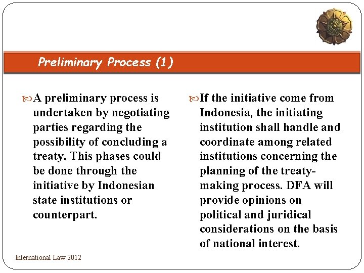 Preliminary Process (1) A preliminary process is undertaken by negotiating parties regarding the possibility