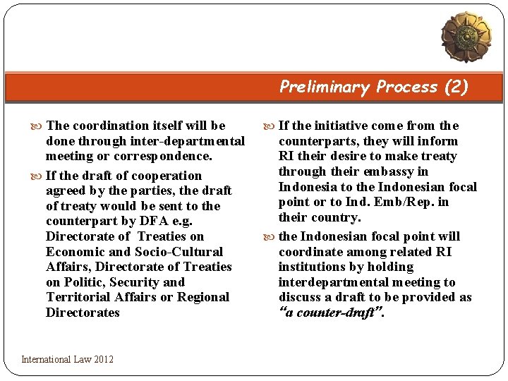 Preliminary Process (2) The coordination itself will be done through inter-departmental meeting or correspondence.