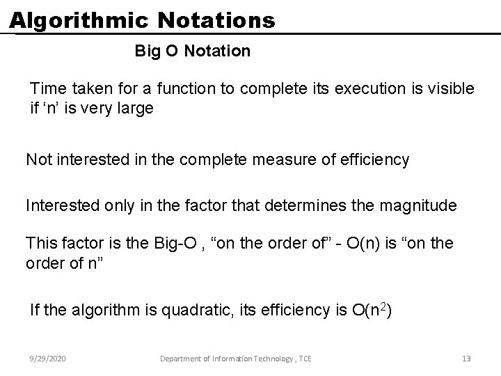 Algorithmic Notations Big O Notation Time taken for a function to complete its execution