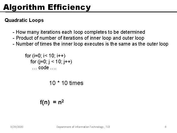 Algorithm Efficiency Quadratic Loops - How many iterations each loop completes to be determined