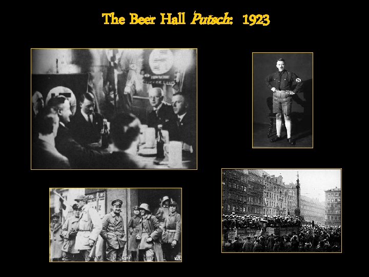 The Beer Hall Putsch: 1923 