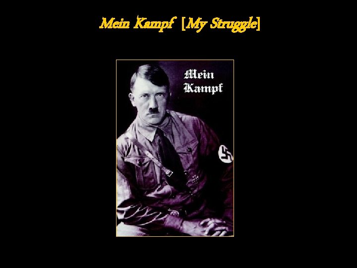 Mein Kampf [My Struggle] 