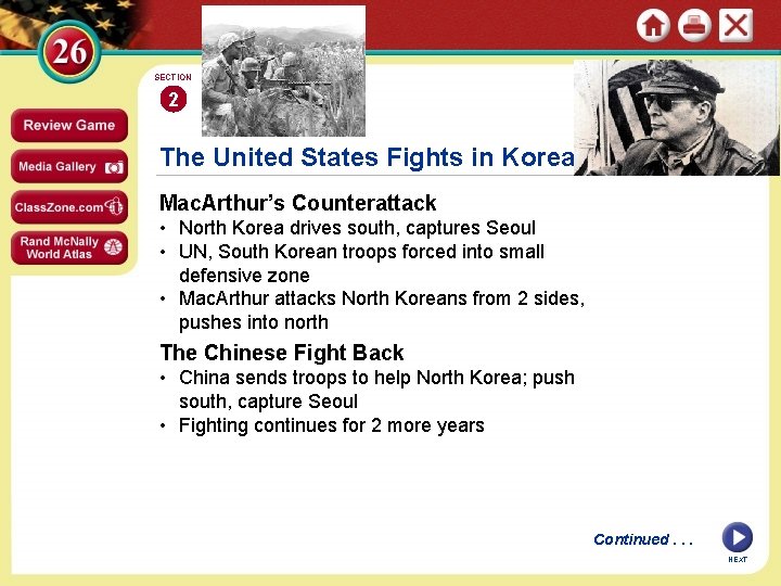 SECTION 2 The United States Fights in Korea Mac. Arthur’s Counterattack • North Korea