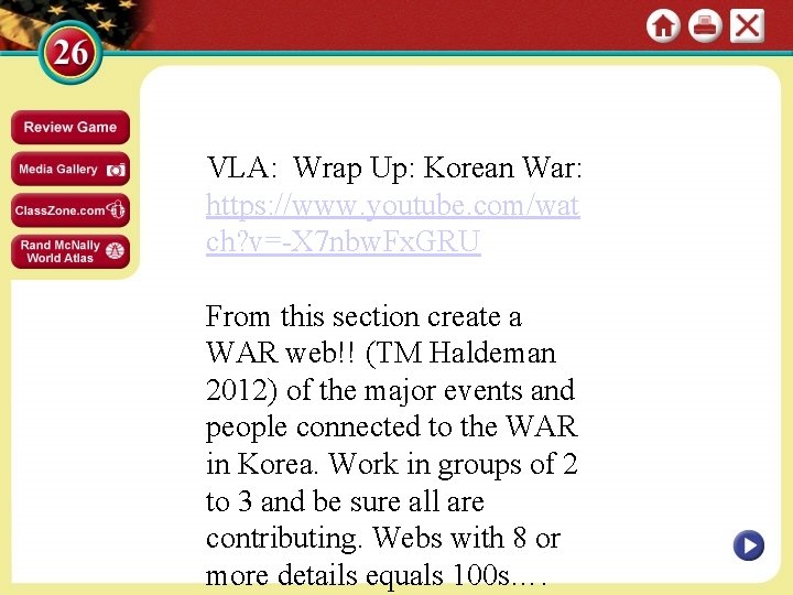VLA: Wrap Up: Korean War: https: //www. youtube. com/wat ch? v=-X 7 nbw. Fx.