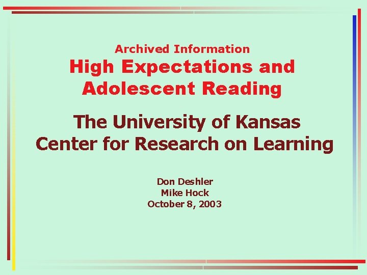 Archived Information High Expectations and Adolescent Reading The University of Kansas Center for Research