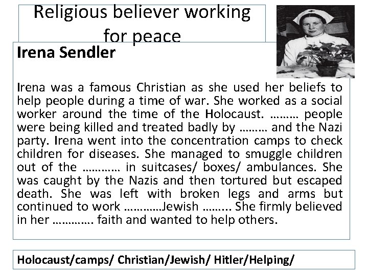 Religious believer working for peace Irena Sendler Irena was a famous Christian as she