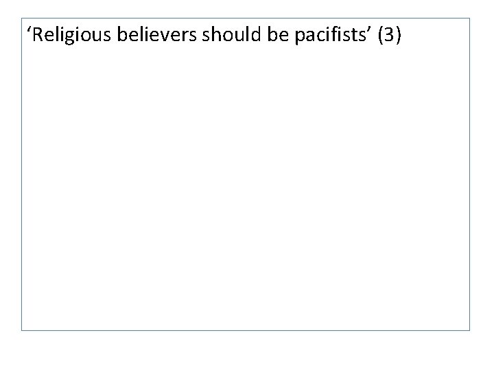 ‘Religious believers should be pacifists’ (3) 