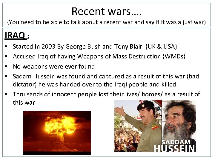 Recent wars…. (You need to be able to talk about a recent war and