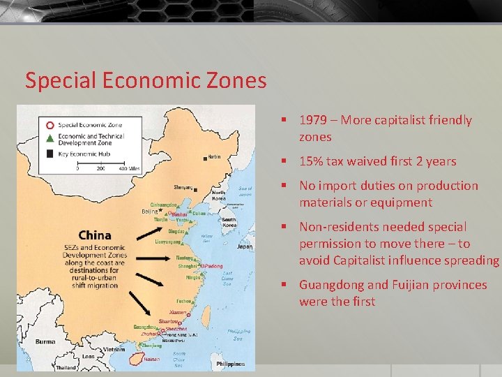 Special Economic Zones § 1979 – More capitalist friendly zones § 15% tax waived
