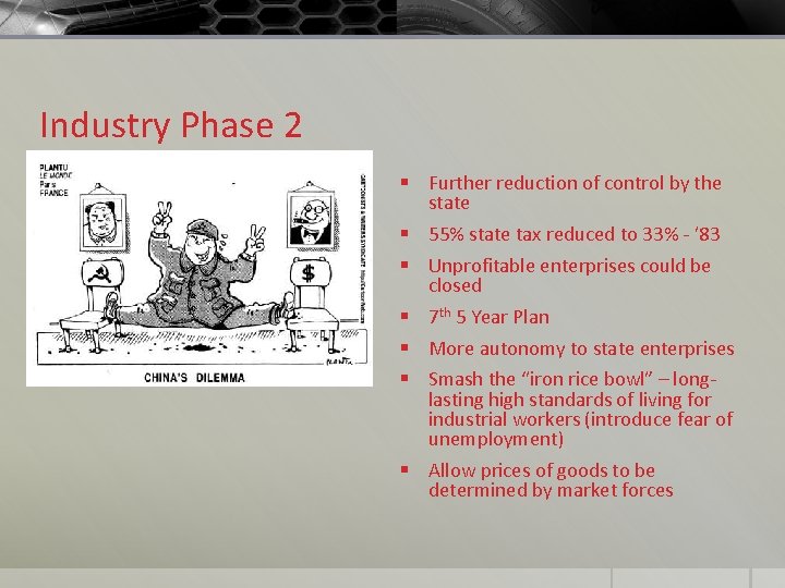 Industry Phase 2 § Further reduction of control by the state § 55% state