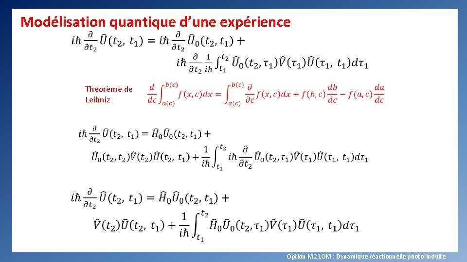 Modélisation quantique d’une expérience Théorème de Leibniz Option M 2 LOM : Dynamique réactionnelle