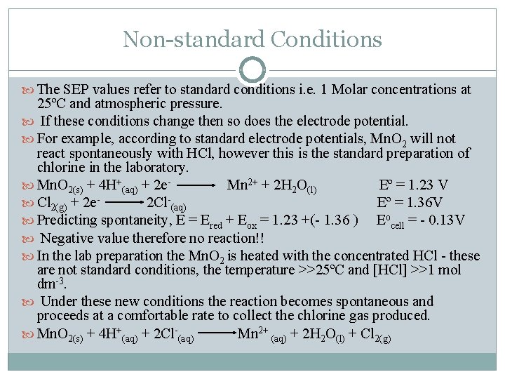Non-standard Conditions The SEP values refer to standard conditions i. e. 1 Molar concentrations