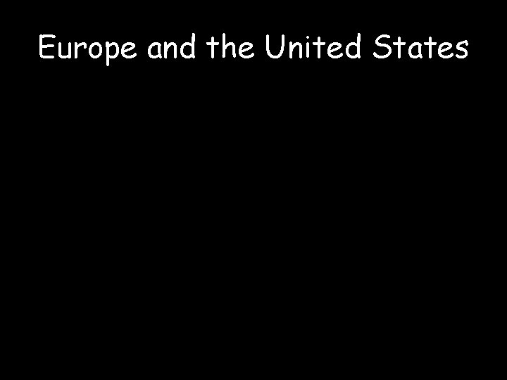 Europe and the United States 