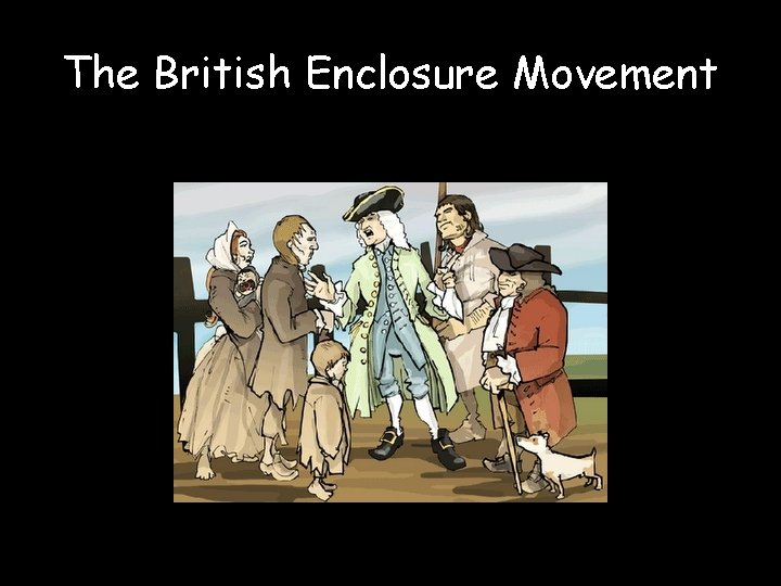 The British Enclosure Movement 