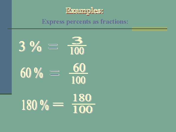 Express percents as fractions: 