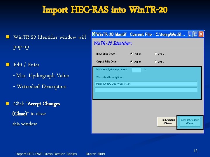 Import HEC-RAS into Win. TR-20 n Win. TR-20 Identifier window will pop up n