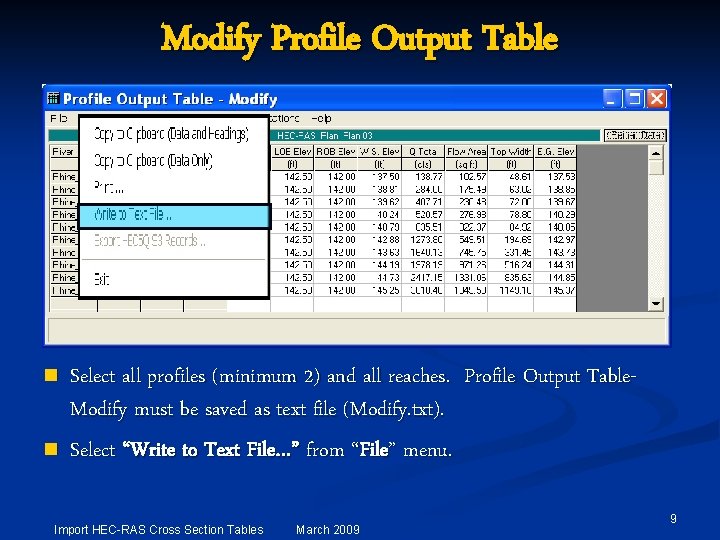 Modify Profile Output Table n n Select all profiles (minimum 2) and all reaches.