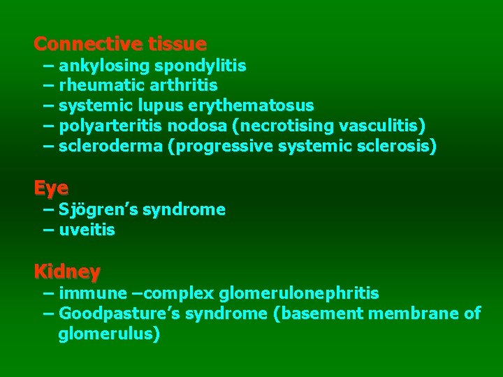 Connective tissue – ankylosing spondylitis – rheumatic arthritis – systemic lupus erythematosus – polyarteritis