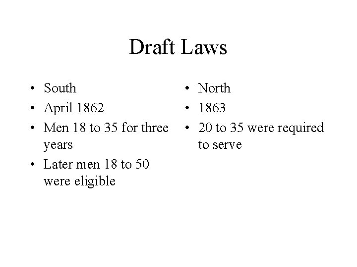 Draft Laws • South • April 1862 • Men 18 to 35 for three