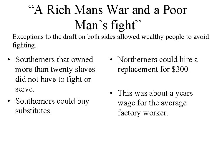 “A Rich Mans War and a Poor Man’s fight” Exceptions to the draft on
