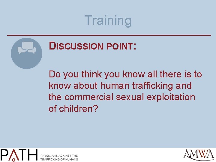 Training DISCUSSION POINT: Do you think you know all there is to know about