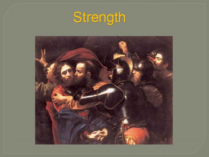 Strength 