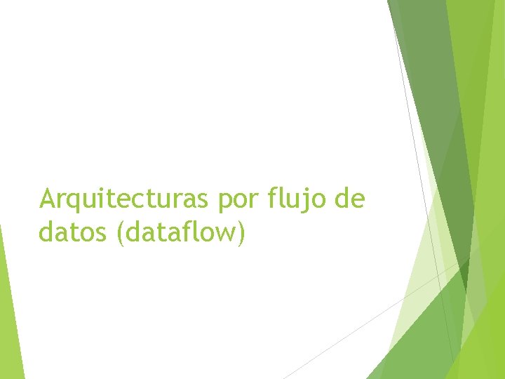 Arquitecturas por flujo de datos (dataflow) 