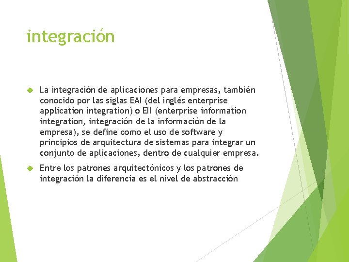 integración La integración de aplicaciones para empresas, también conocido por las siglas EAI (del