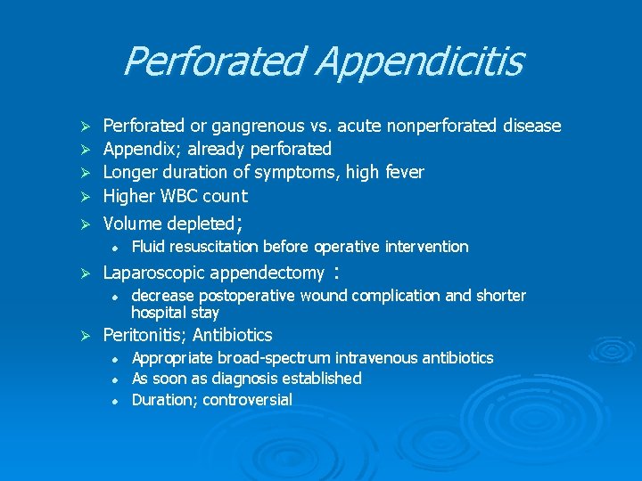 Perforated Appendicitis Perforated or gangrenous vs. acute nonperforated disease Ø Appendix; already perforated Ø Perforated Appendicitis Perforated or gangrenous vs. acute nonperforated disease Ø Appendix; already perforated Ø