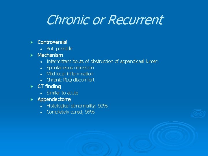 Chronic or Recurrent Ø Controversial l Ø Mechanism l l Ø Intermittent bouts of Chronic or Recurrent Ø Controversial l Ø Mechanism l l Ø Intermittent bouts of