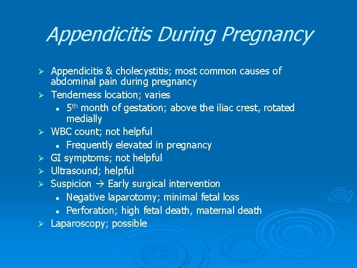 Appendicitis During Pregnancy Ø Ø Ø Ø Appendicitis & cholecystitis; most common causes of Appendicitis During Pregnancy Ø Ø Ø Ø Appendicitis & cholecystitis; most common causes of