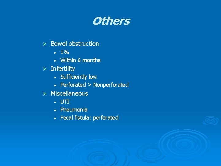 Others Ø Bowel obstruction l l Ø Infertility l l Ø 1% Within 6 Others Ø Bowel obstruction l l Ø Infertility l l Ø 1% Within 6