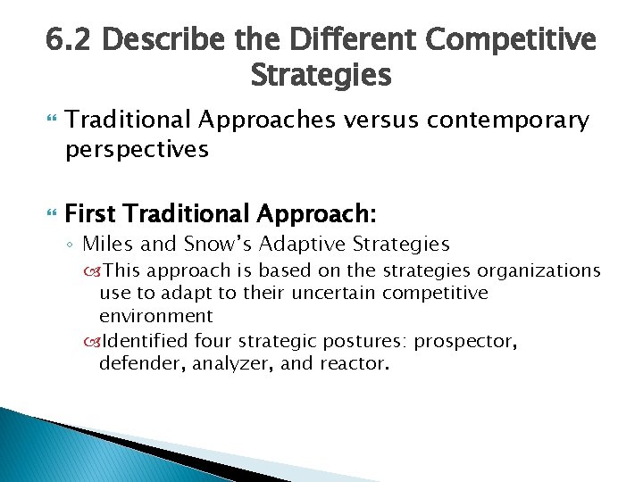 6. 2 Describe the Different Competitive Strategies Traditional Approaches versus contemporary perspectives First Traditional