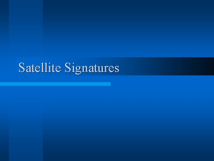 Satellite Signatures 