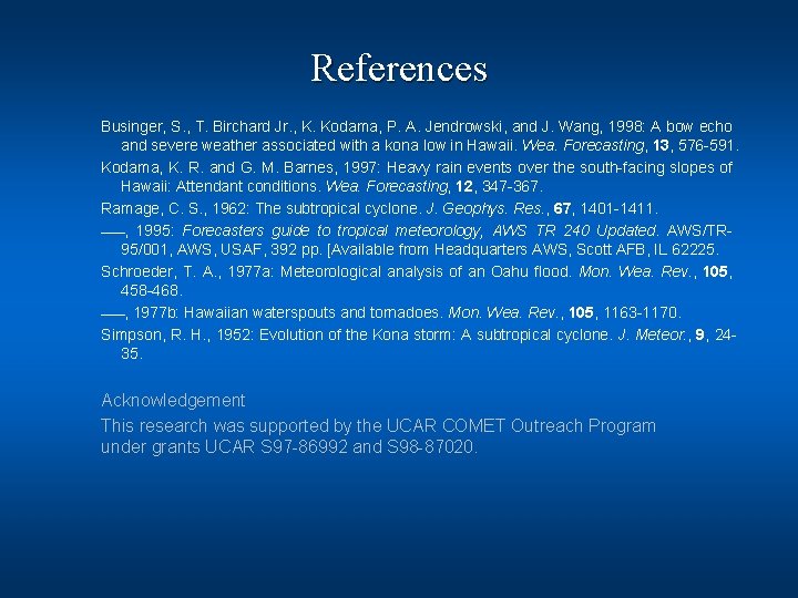 References Businger, S. , T. Birchard Jr. , K. Kodama, P. A. Jendrowski, and