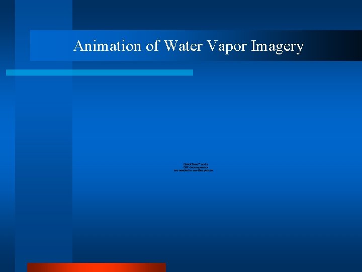 Animation of Water Vapor Imagery 