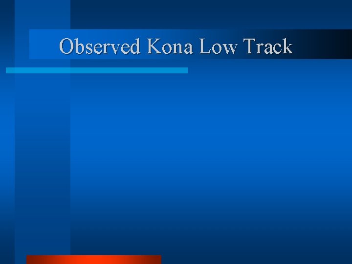 Observed Kona Low Track 