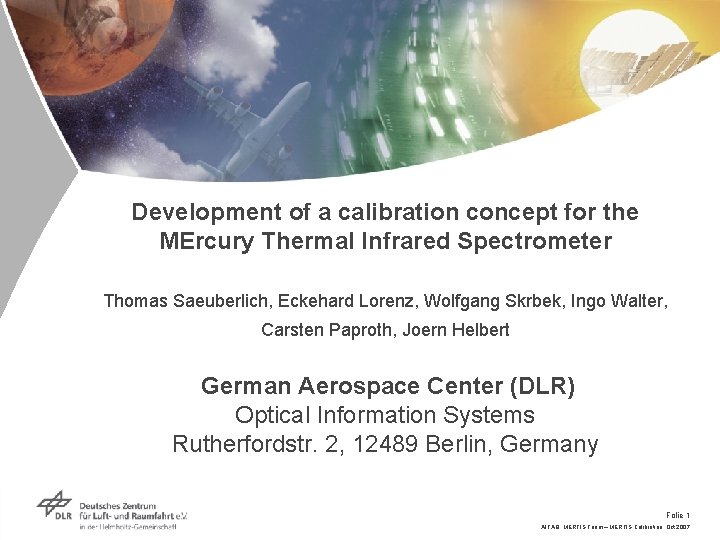 Development of a calibration concept for the MErcury Thermal Infrared Spectrometer Thomas Saeuberlich, Eckehard