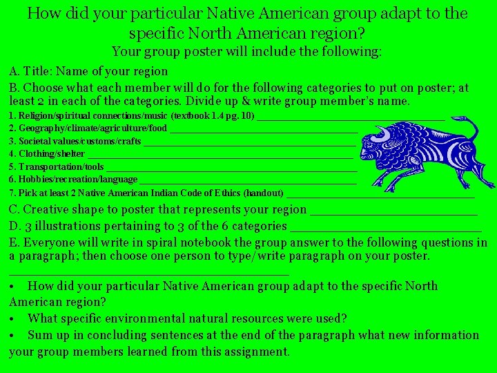 How did your particular Native American group adapt to the specific North American region?