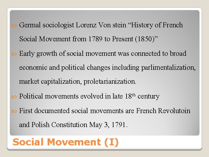  Germal sociologist Lorenz Von stein “History of French Social Movement from 1789 to