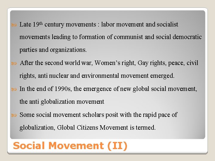  Late 19 th century movements : labor movement and socialist movements leading to