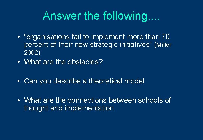 Answer the following. . • “organisations fail to implement more than 70 percent of