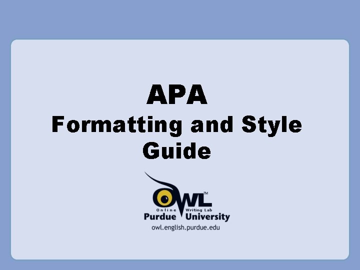 APA Formatting and Style Guide 